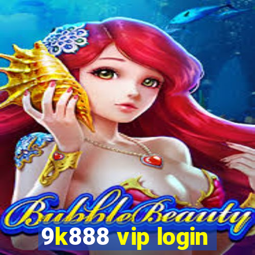 9k888 vip login